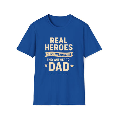 Real Heroes Don't Wear Capes T-shirt