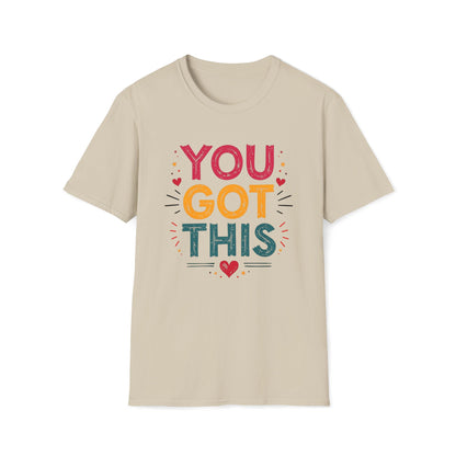 You Got This T-shirt