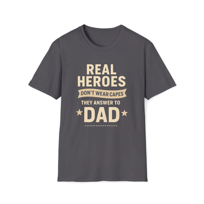 Real Heroes Don't Wear Capes T-shirt