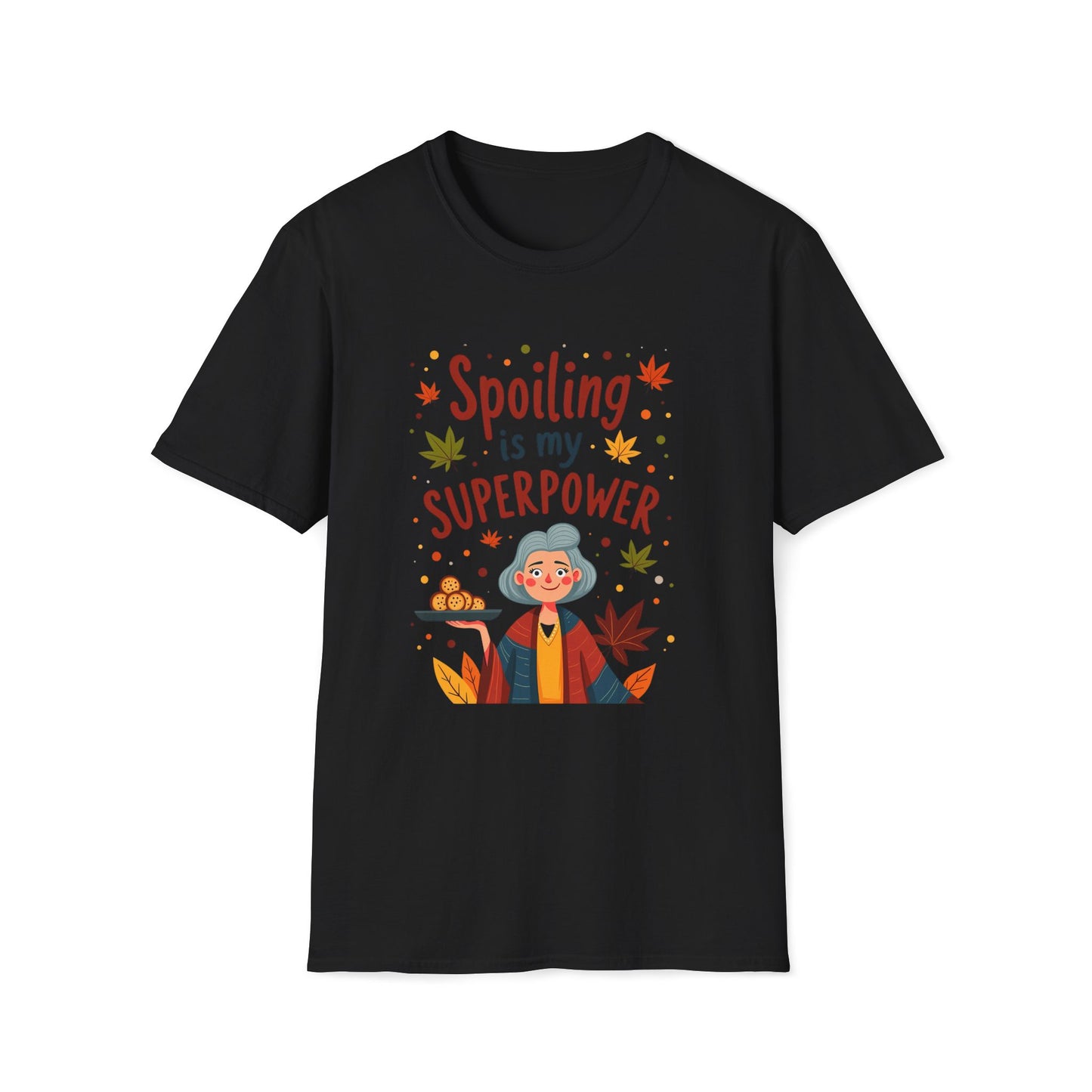 Spoiling is my Superpower T-shirt
