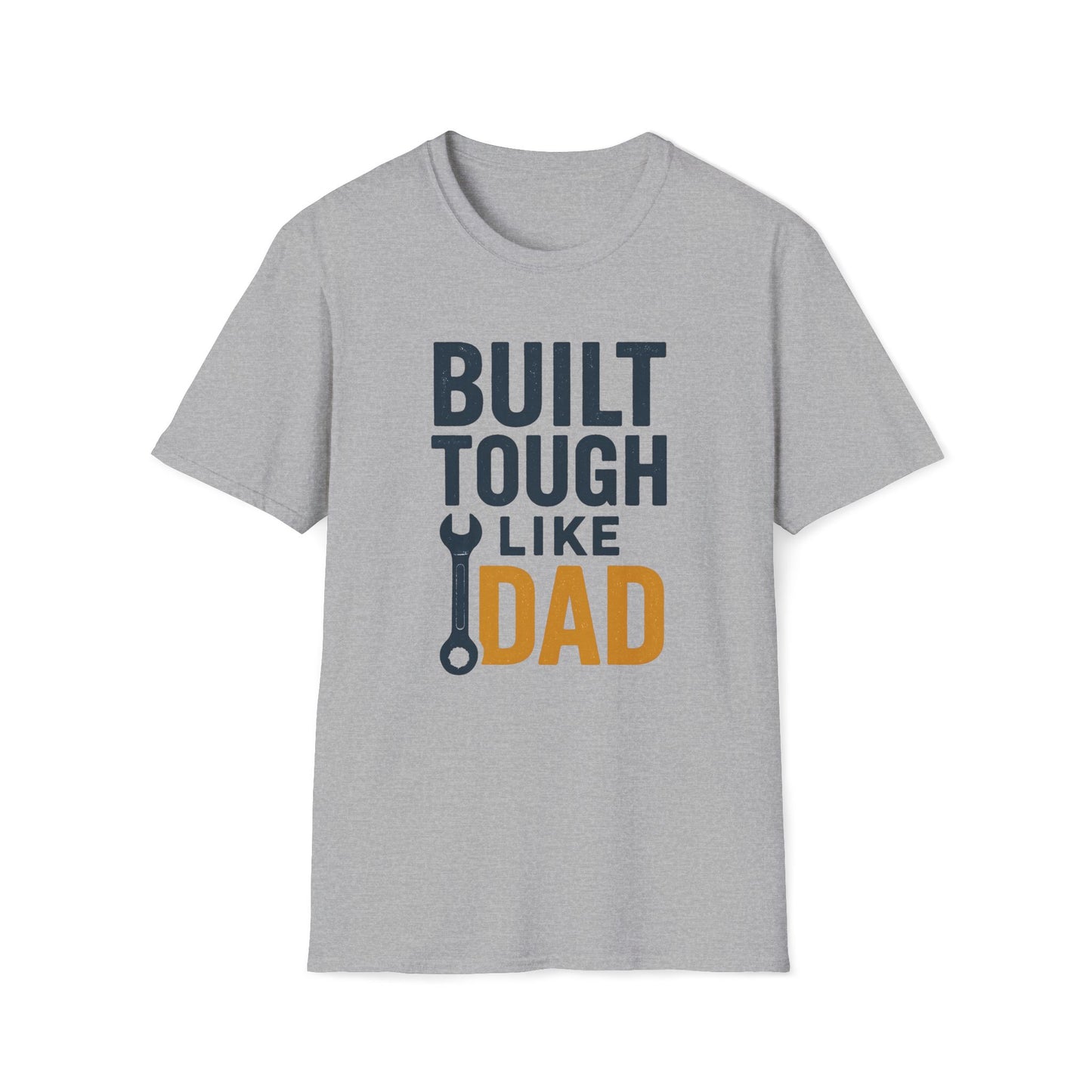 Built Tough Like Dad T-shirt