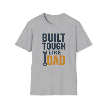Built Tough Like Dad T-shirt