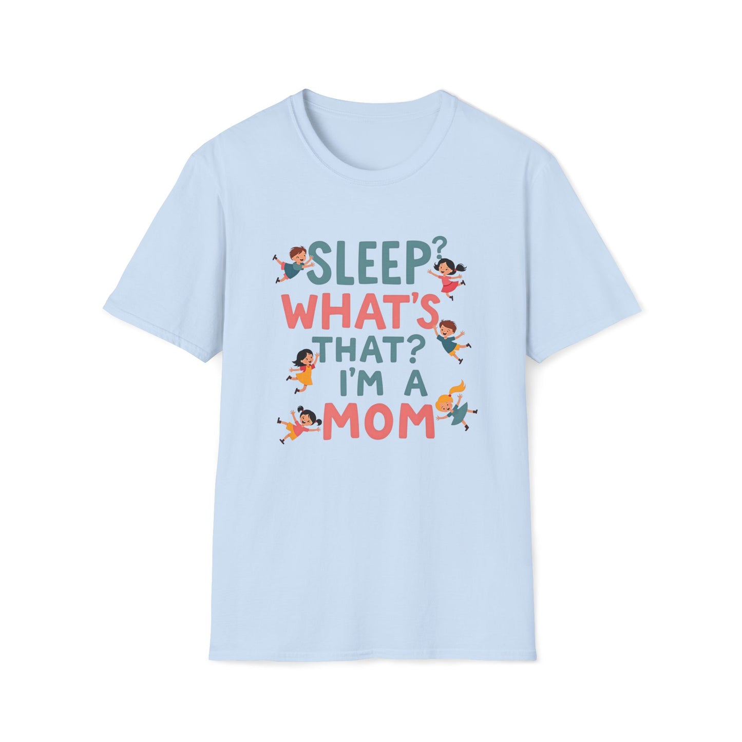 Sleep? What's That? T-shirt
