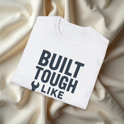 Built Tough Like Dad T-shirt