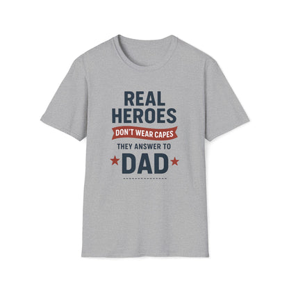 Real Heroes Don't Wear Capes T-shirt