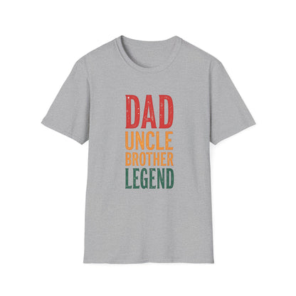 Dad, Uncle, Brother, Legend T-shirt