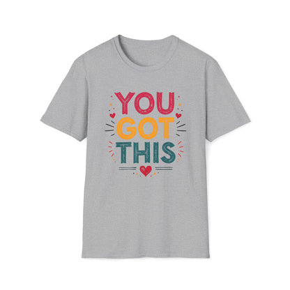 You Got This T-shirt