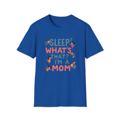 Sleep? What's That? T-shirt