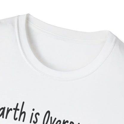 Earth is Overrated T-shirt