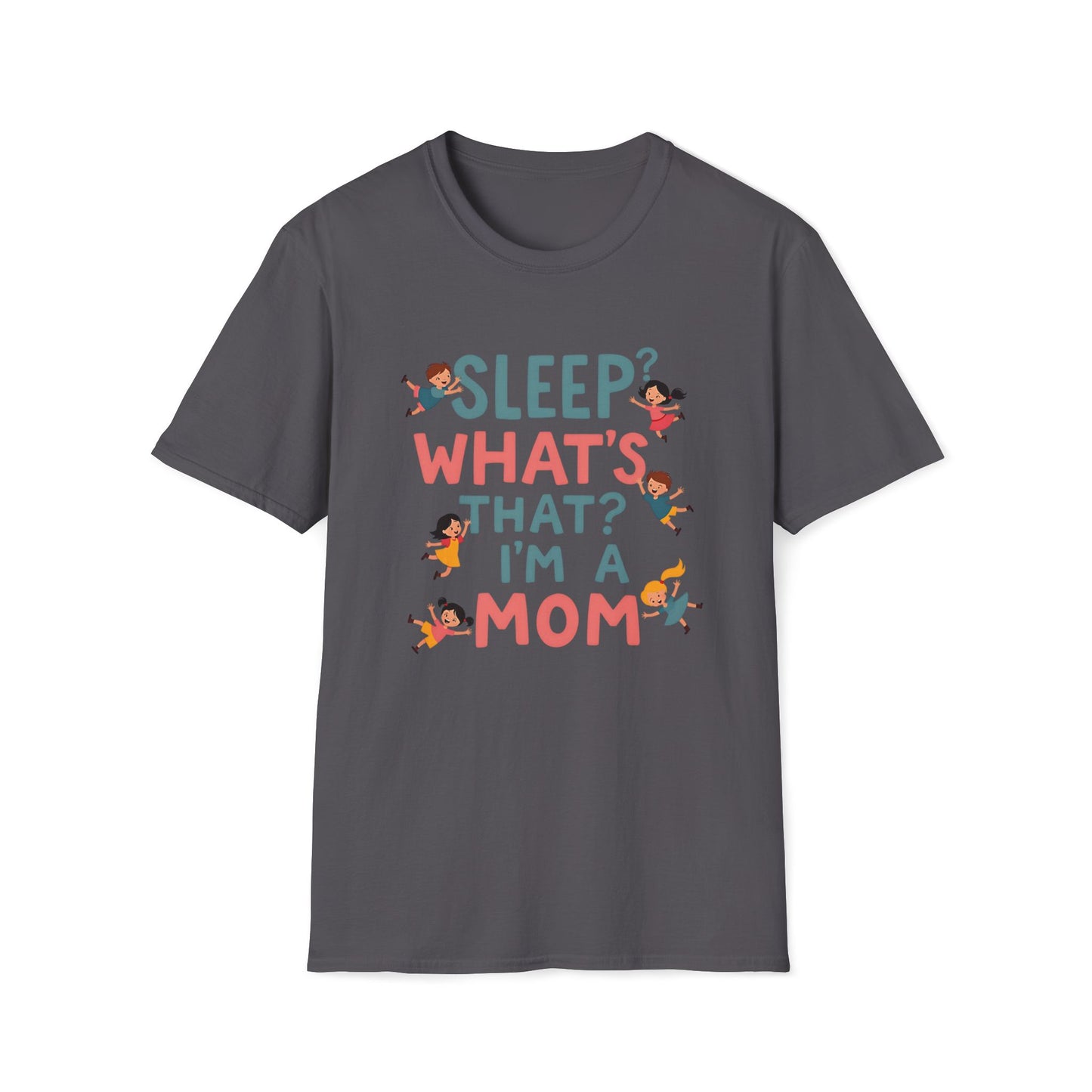 Sleep? What's That? T-shirt