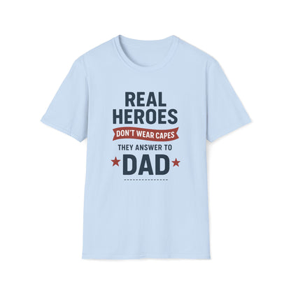 Real Heroes Don't Wear Capes T-shirt