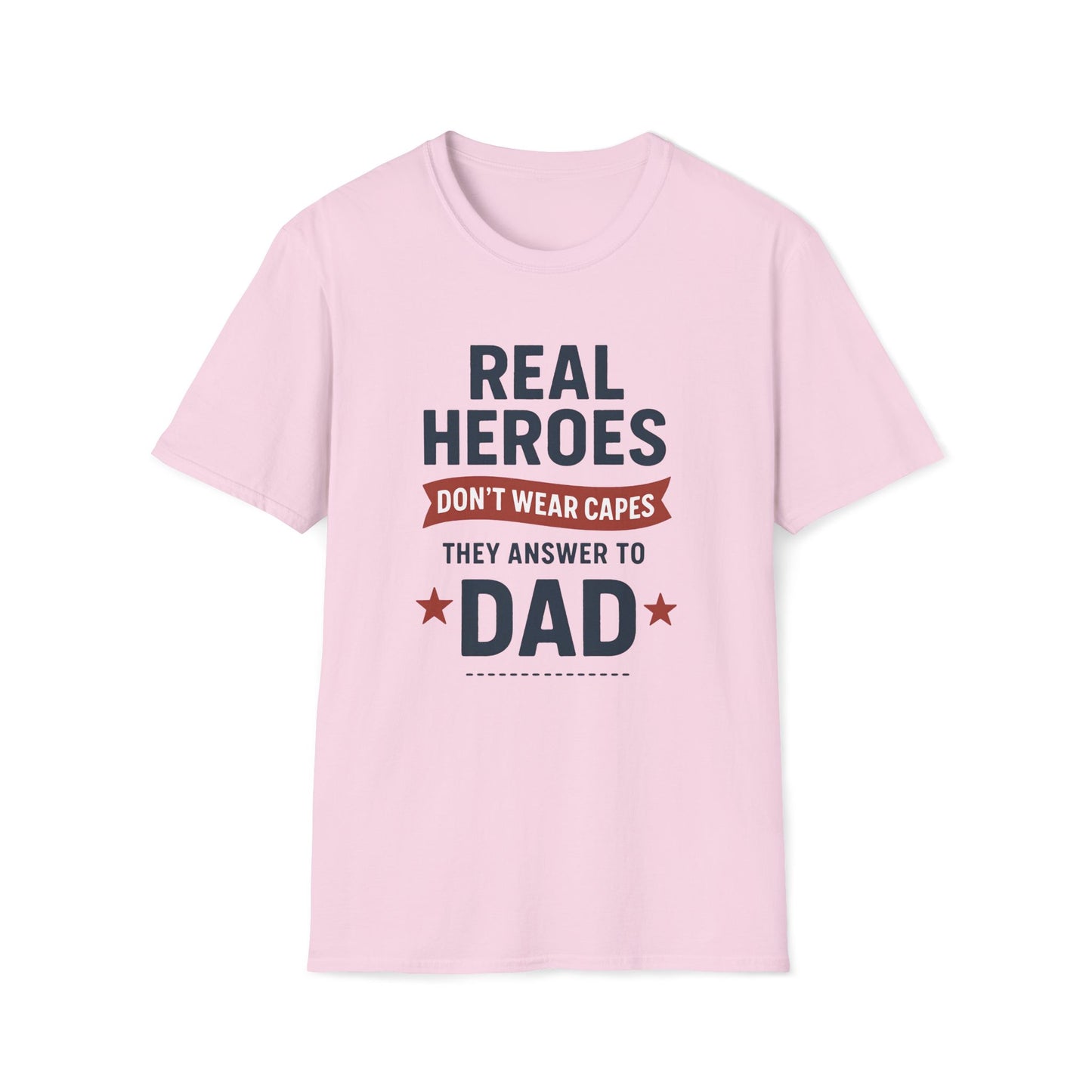Real Heroes Don't Wear Capes T-shirt
